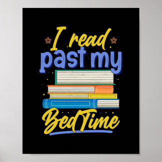 I Read Past My Bedtime Book Lover Reader Reading  Poster