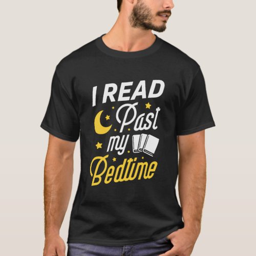 I Read Past My Bedtime Book Reading T_Shirt