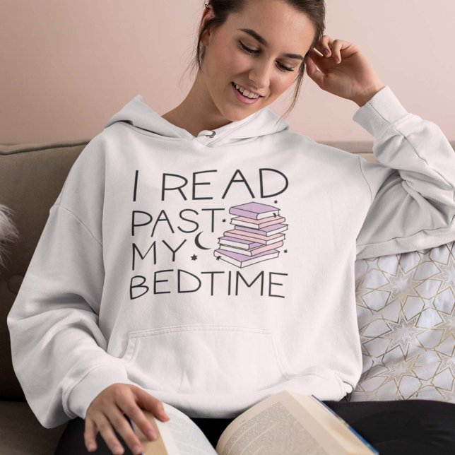 I Read Past My Bedtime Hoodie (Creator Uploaded)