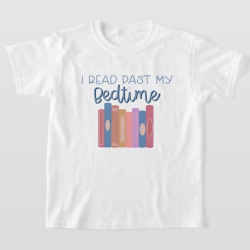 I Read Past My Bedtime Kids T_Shirt Girls T_Shirt