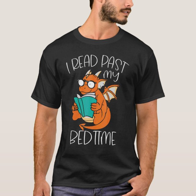 I Read Past My Bedtime Reading Books Dragon T-Shirt (Front)