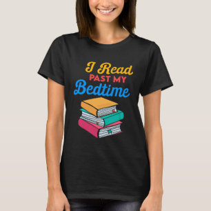 I Read Past My Bedtime T-Shirt
