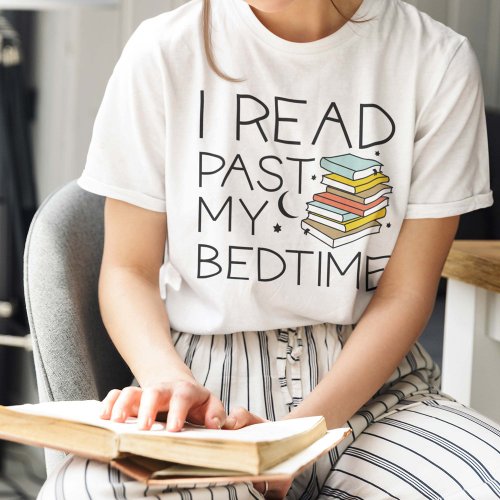 I Read Past My Bedtime T_Shirt