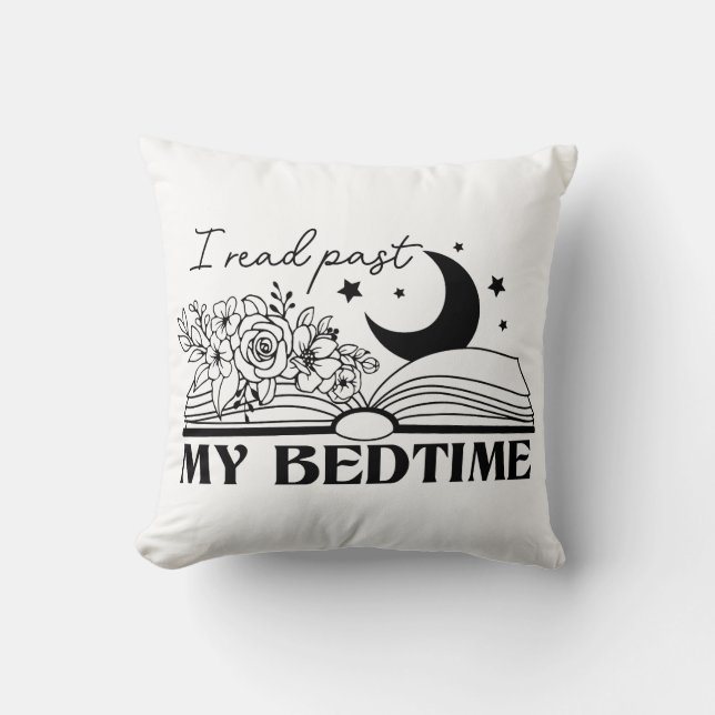 I Read Past My Bedtime Throw Pillow (Front)