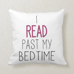 I Read Past My Bedtime Throw Pillow