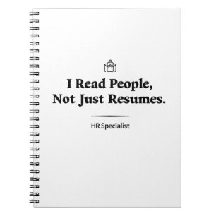 I Read People, Not Just Resumes – HR Specialist Notebook