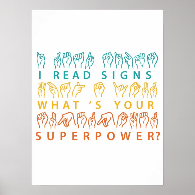 I Read Signs What's Your Superpower Sign Language (Front)