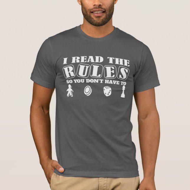 I Read The Rules So You Don T Have To Board Game T-Shirt (Front)