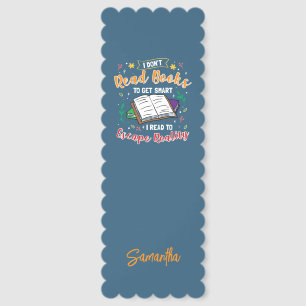 I Read to Escape Reality Funny Keepsake Custom Bookmarks