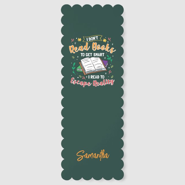 I Read to Escape Reality Reading Gag  Bookmarks (Front)
