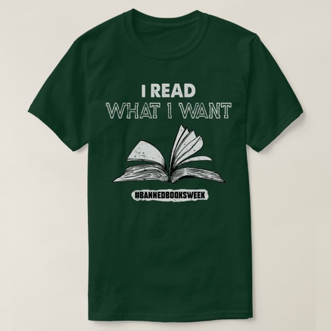 I Read What I Want Banned Books Week Love Book T-Shirt (Design Front)