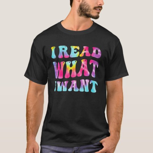 I Read What I Want  Readers Reading Books Book T_Shirt