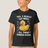 I Really Do Need All These Rubber Ducks Lover Men