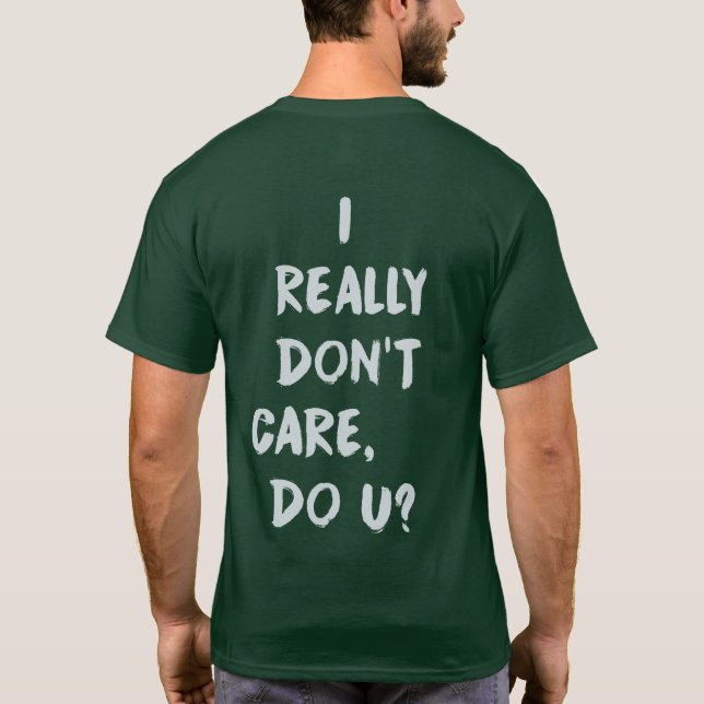I Really Don't Care Do U? Melania's Jacket Men's T T-Shirt (Back)
