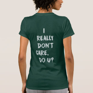 I Really Don't Care Do U? Melania's Jacket Women's T-Shirt