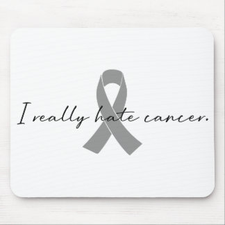 I Really Hate Cancer | Glioblastoma GBM Mouse Pad