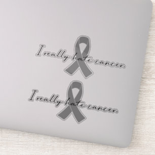 I Really Hate Cancer   Glioblastoma GBM Sticker