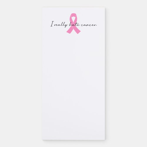 I Really Hate Cancer Pink Ribbon  Magnetic Notepad