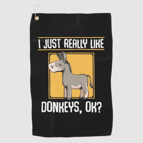 I Really Like Donkeys Golf Towel