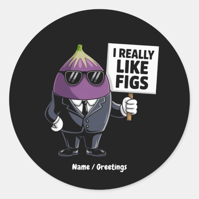 I Really Like Figs Funny Fig Character Artwork Classic Round Sticker (Front)