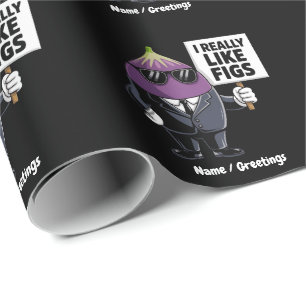 I Really Like Figs Funny Fig Character Artwork Wrapping Paper