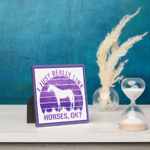 I Really Like Horses in Purple Plaque