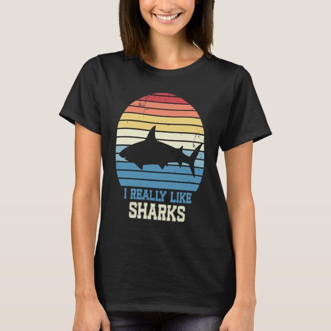 I Really Like Sharks Retro Shark For Kids Men Wome T-Shirt (Front)