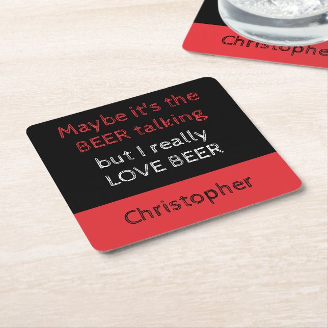 I really love beer black and red with a name square paper coaster (Angled)