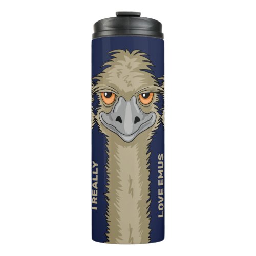 I Really Love Emus Fun Thermal Tumbler