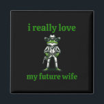 I Really Love My Future Wife Cowboy Frog Meme Groo Magnet<br><div class="desc">I Really Love My Future Wife Cowboy Frog Meme Groom Squad</div>