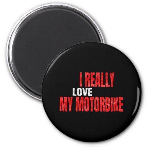 I really love my motorbike magnet
