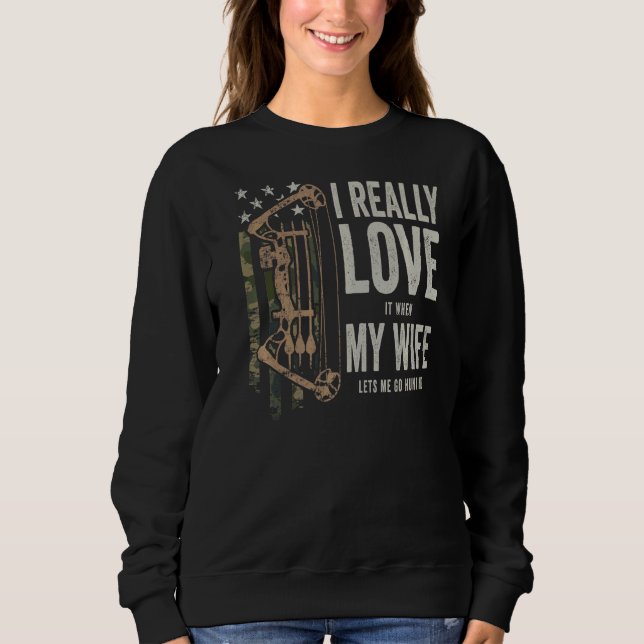 I Really Love My Wife   Mens Deer Hunting Bowhunti Sweatshirt (Front)