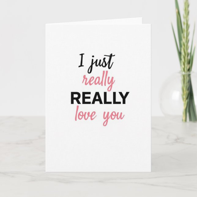 I Really Love You Card (Front)