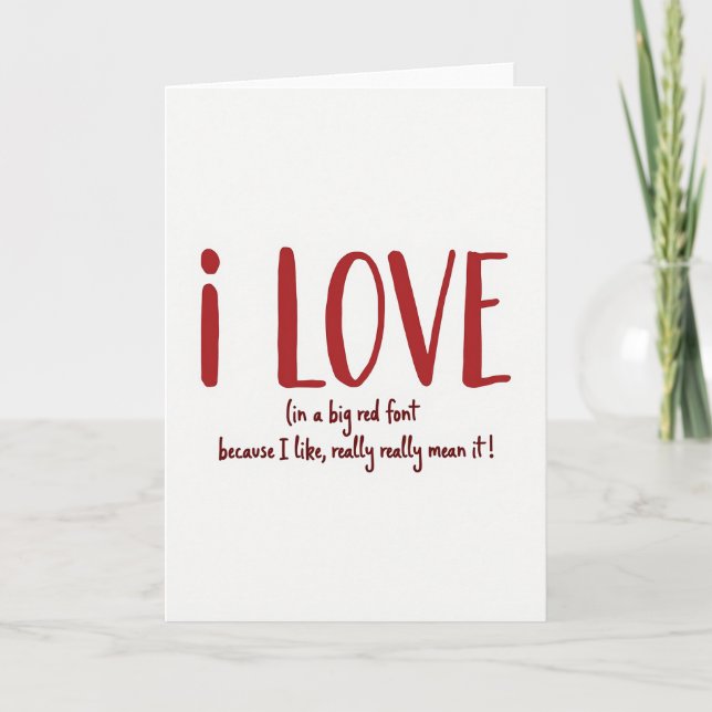 I Really Mean It Love Card (Front)