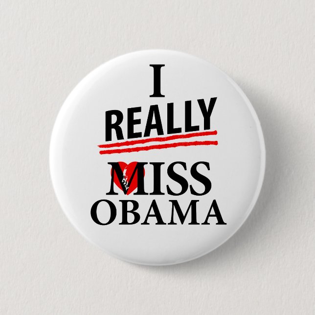 I Really Miss Obama! Button (Front)