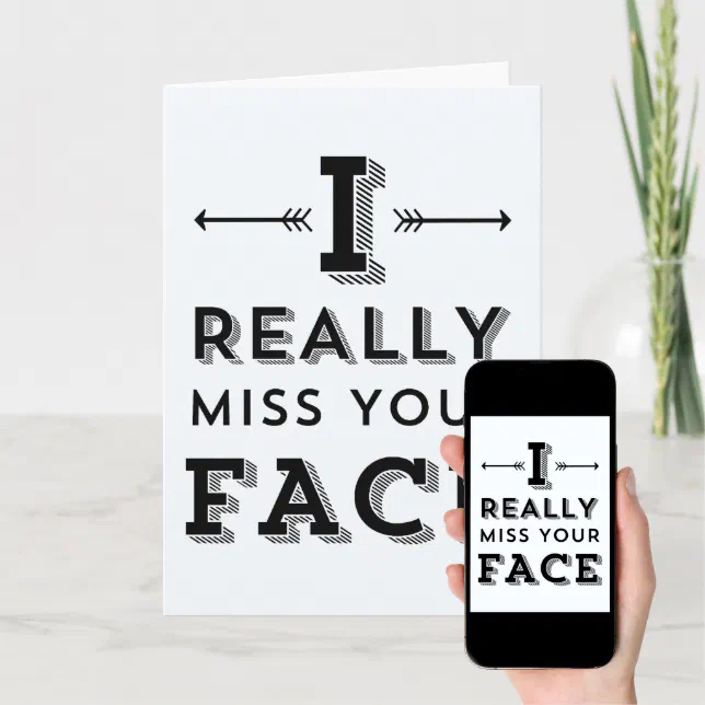 I Really Miss Your Face Card Zazzle 