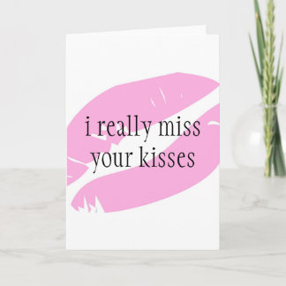 i really miss your kisses card