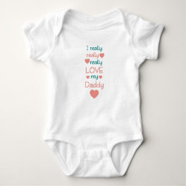 I Really Really Love My Daddy // Father's Day Baby Bodysuit