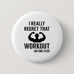 I Really Regret That Workout Button