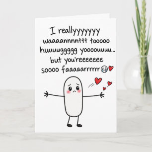I Really Want to Hug You But You're So Far Card