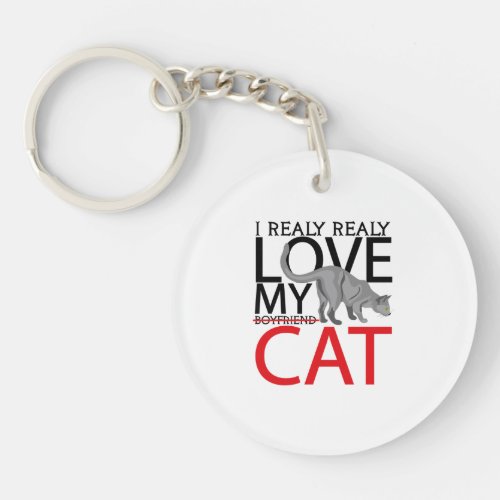 i realy realy love my boyfriend cat keychain