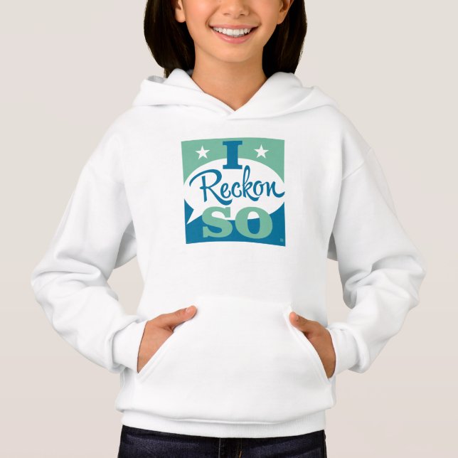 I Reckon So Hoodie (Front)
