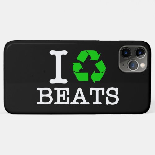 I Recycle Beats iPhone 11 Pro Max Case
