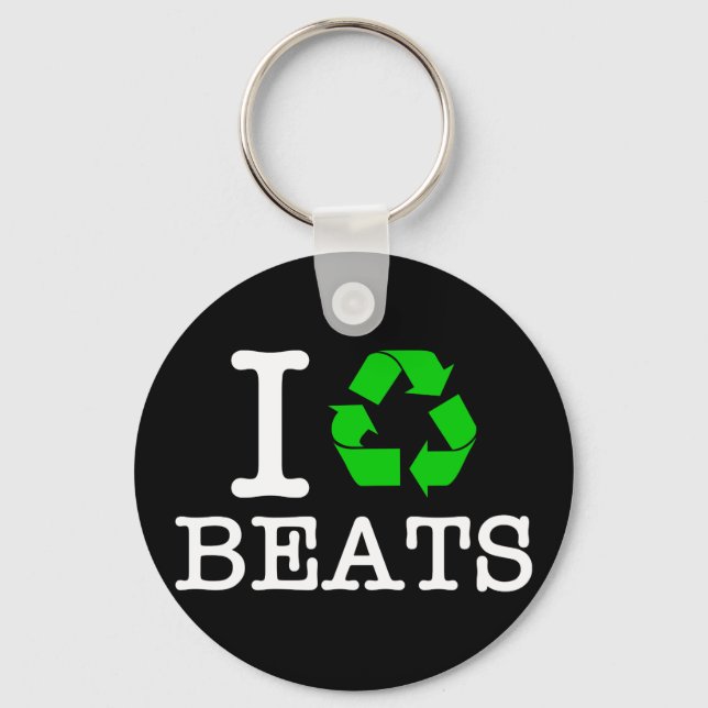 I Recycle Beats Keychain (Front)