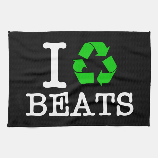 I Recycle Beats Kitchen Towel (Horizontal)