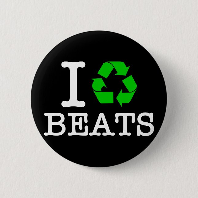 I Recycle Beats Pinback Button (Front)