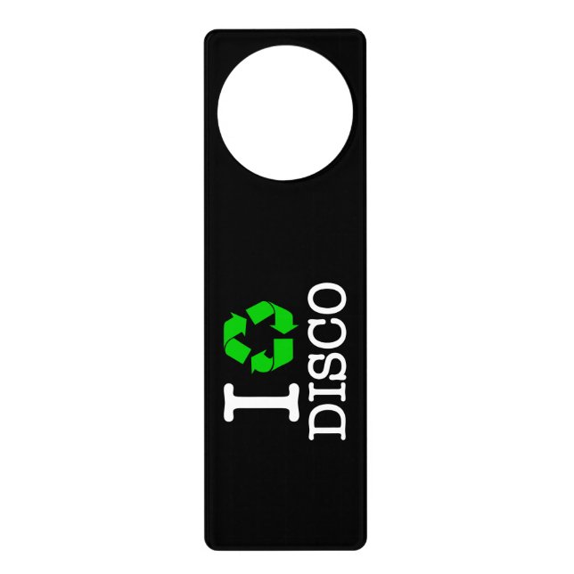 I Recycle Disco Door Hanger (Front)