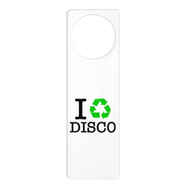 I Recycle Disco Door Hanger (Front)