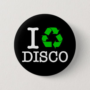 I Recycle Disco Pinback Button
