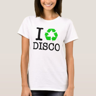 I Recycle Disco T-Shirt